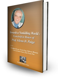Towards a Nonkilling World: Festschrift in Honor of Prof. Glenn D. Paige