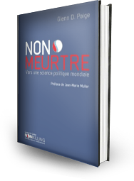 Non-violence, non-meurtre: vers une science politique nouvelle (French)
